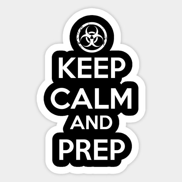 Keep Calm And Prep - Biohazard Sticker by babydollchic